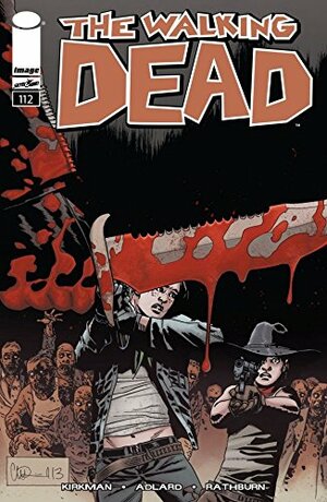 The Walking Dead #112 by Robert Kirkman