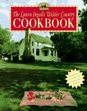 The Laura Ingalls Wilder Country Cookbook by William Anderson, Laura Ingalls Wilder