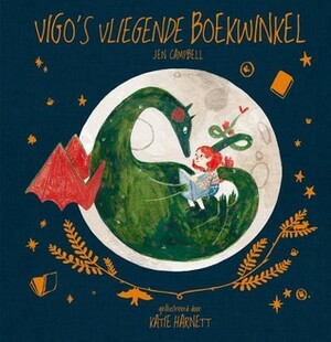 Vigo's vliegende boekwinkel by Katie Harnett, Jen Campbell