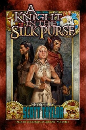 A Knight in the Silk Purse: Ghosts of Taux by Howard Tayler, Dave Gross, Elaine Cunningham, Martha Wells, Juliet E. McKenna, Scott Taylor, Lynn Flewelling, Julie E. Czerneda, Dan Wells, Todd Lockwood