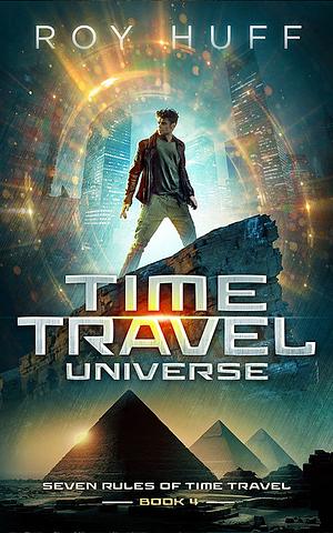 Time Travel Universe by Roy Huff