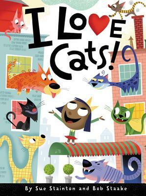 I Love Cats! by Sue Stainton