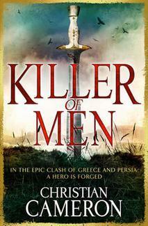 Killer of Men by Christian Cameron
