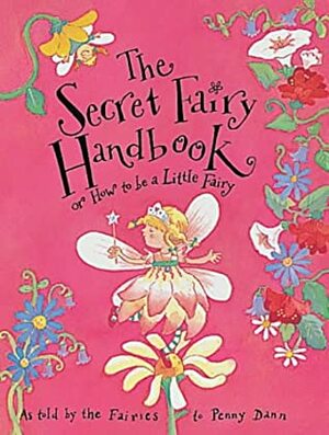 The Secret Fairy's Handbook by Penny Dann