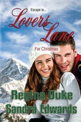 Lovers' Lane: Christmas Collection by Regina Duke, Sandra Edwards