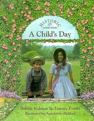 A Child's Day by Bobbie Kalman, Tammy Everts