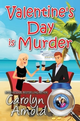 Valentine's Day is Murder by Carolyn Arnold