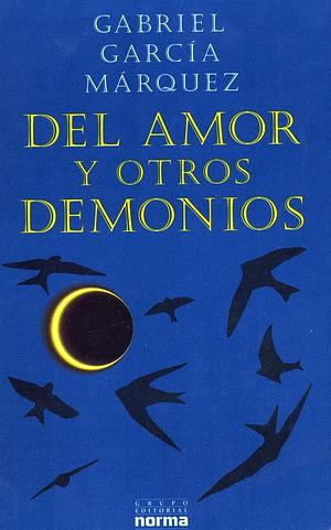 Del amor y otros demonios by Gabriel García Márquez