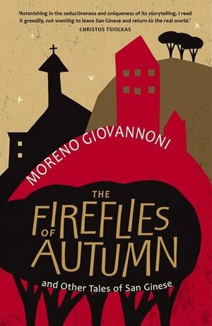 The Fireflies of Autumn, and other tales of San Ginese by Moreno Giovannoni