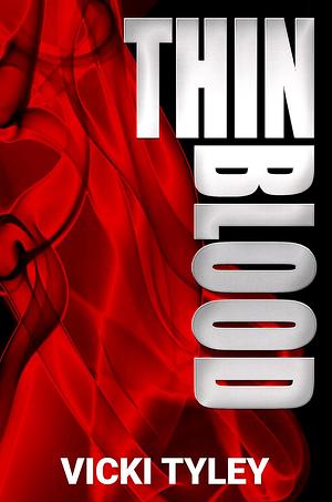 Thin Blood by Vicki Tyley