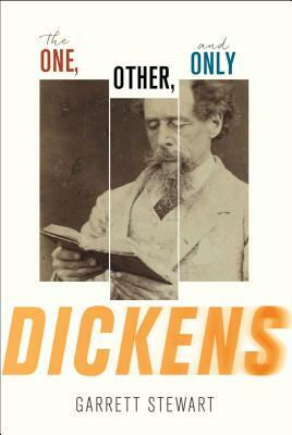 The One, Other, and Only Dickens by Garrett Stewart