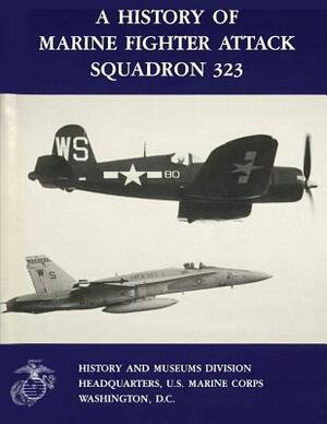 A History of Marine Fighter Attack Squadron 323 by Gerald R. Pitzl Usmcr