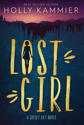 Lost Girl: A Shelby Day Novel by Holly Kammier