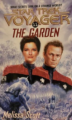 The Garden: Star Trek Voyager #11 by Melissa Scott, Melissa Scott