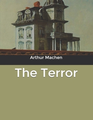 The Terror by Arthur Machen