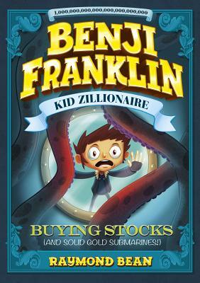 Buying Stocks (and Solid Gold Submarines!) by Raymond Bean