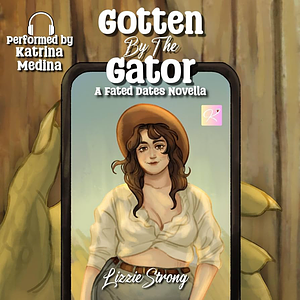 Gotten By The Gator by Lizzie Strong