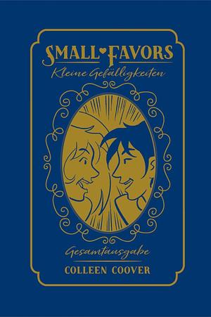 Small Favors - Kleine Gefälligkeiten: Gesamtausgabe by Colleen Coover, Paul Tobin, Kelly Sue DeConnick