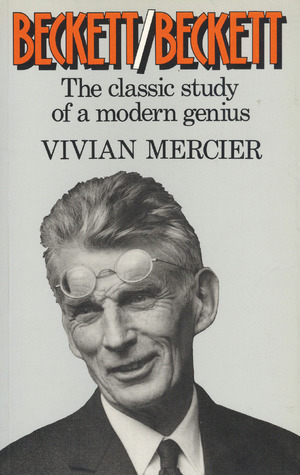 Beckett/Beckett: The Classic Study of a Modern Genius by Vivian Mercier