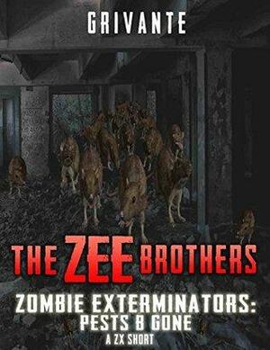 The Zee Brothers: Pests B' Gone: A ZX Short by Grivante