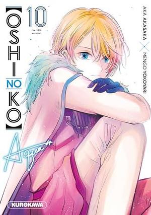 Oshi no ko - tome 10 by Aka Akasaka, Nesrine Mezouane