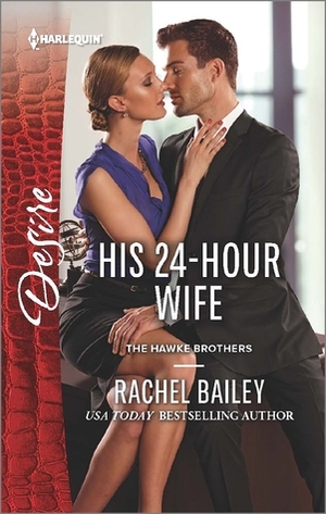 His 24-Hour Wife by Rachel Bailey
