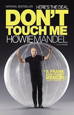 Here's the Deal: Don't Touch Me by Josh Young, Howie Mandel