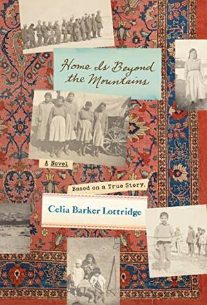 Home is Beyond the Mountains by Celia Barker Lottridge