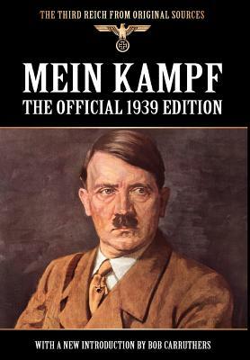 Mein Kampf: The Official 1939 Edition by Adolf Hitler