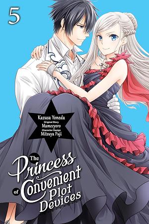 The Princess of Convenient Plot Devices, Vol. 5 (Manga) by Mamecyoro