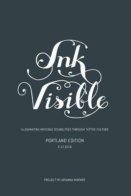 Ink Visible: Portland by Paige Buda, Portland Community, Arianna Warner