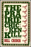 The Prairie Chicken Kill by Bill Crider