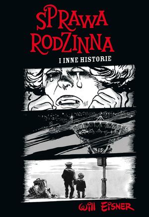 Sprawa rodzinna i inne historie by Will Eisner