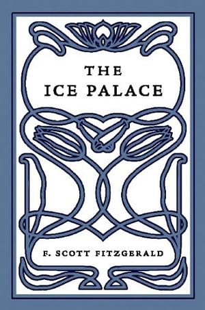 The Ice Palace by F. Scott Fitzgerald