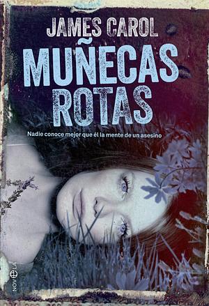 Muñecas rotas by James Carol