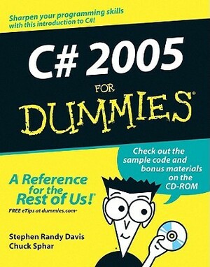 C# 2005 For Dummies by Chuck Sphar, Stephen Randy Davis