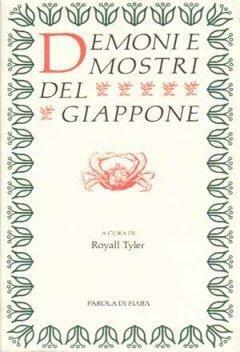 Demoni e mostri del Giappone by Royall Tyler