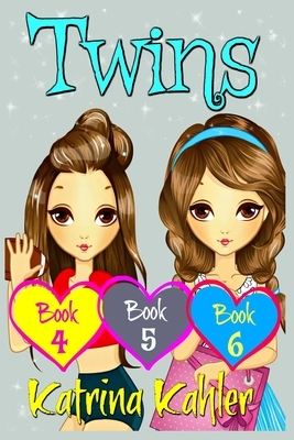 Twins Books 4-6 by Katrina Kahler