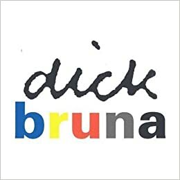 Dick Bruna by Koosje Sierman, Joke Linders, Ivo de Wijs