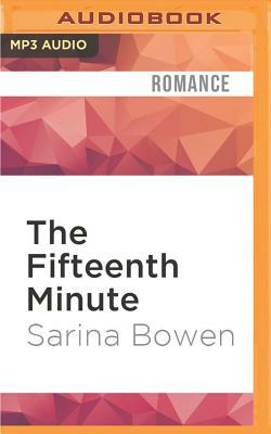 The Fifteenth Minute by Sarina Bowen