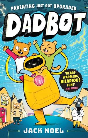Dadbot by Jack Noel
