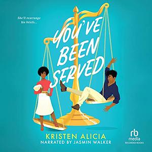 You've Been Served by Kristen Alicia