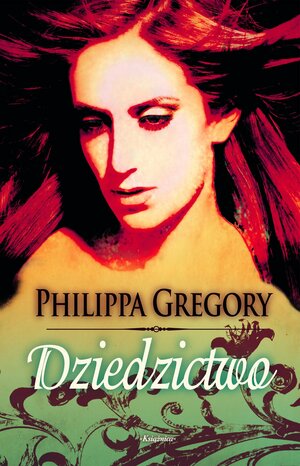 Dziedzictwo by Philippa Gregory