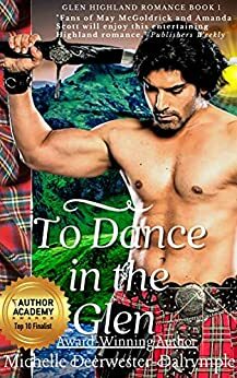 To Dance In The Glen by Michelle Deerwester-Dalrymple