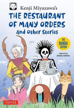 Kenji Miyazawa's Restaurant of Many Orders and Other Stories: The Manga Edition by Yasuko Sakuno, Kenji Miyazawa