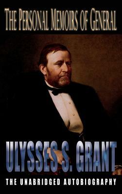 Personal Memoirs of General Ulysses S. Grant by Ulysses S. Grant