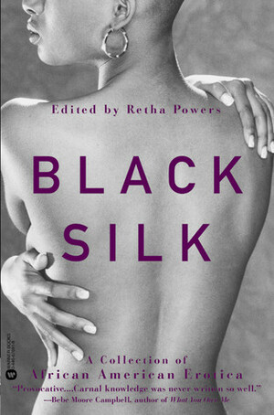 Black Silk: A Collection of African American Erotica by Retha Powers