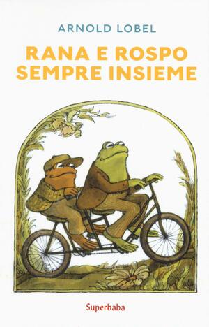 Rana e rospo sempre insieme by Arnold Lobel