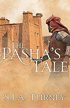 The Pasha's Tale by S.J.A. Turney