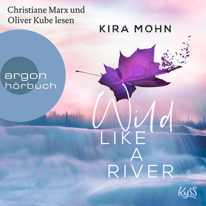 Wild Like a River by Kira Mohn